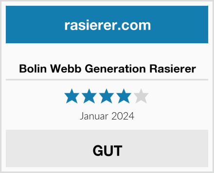  Bolin Webb Generation Rasierer Test